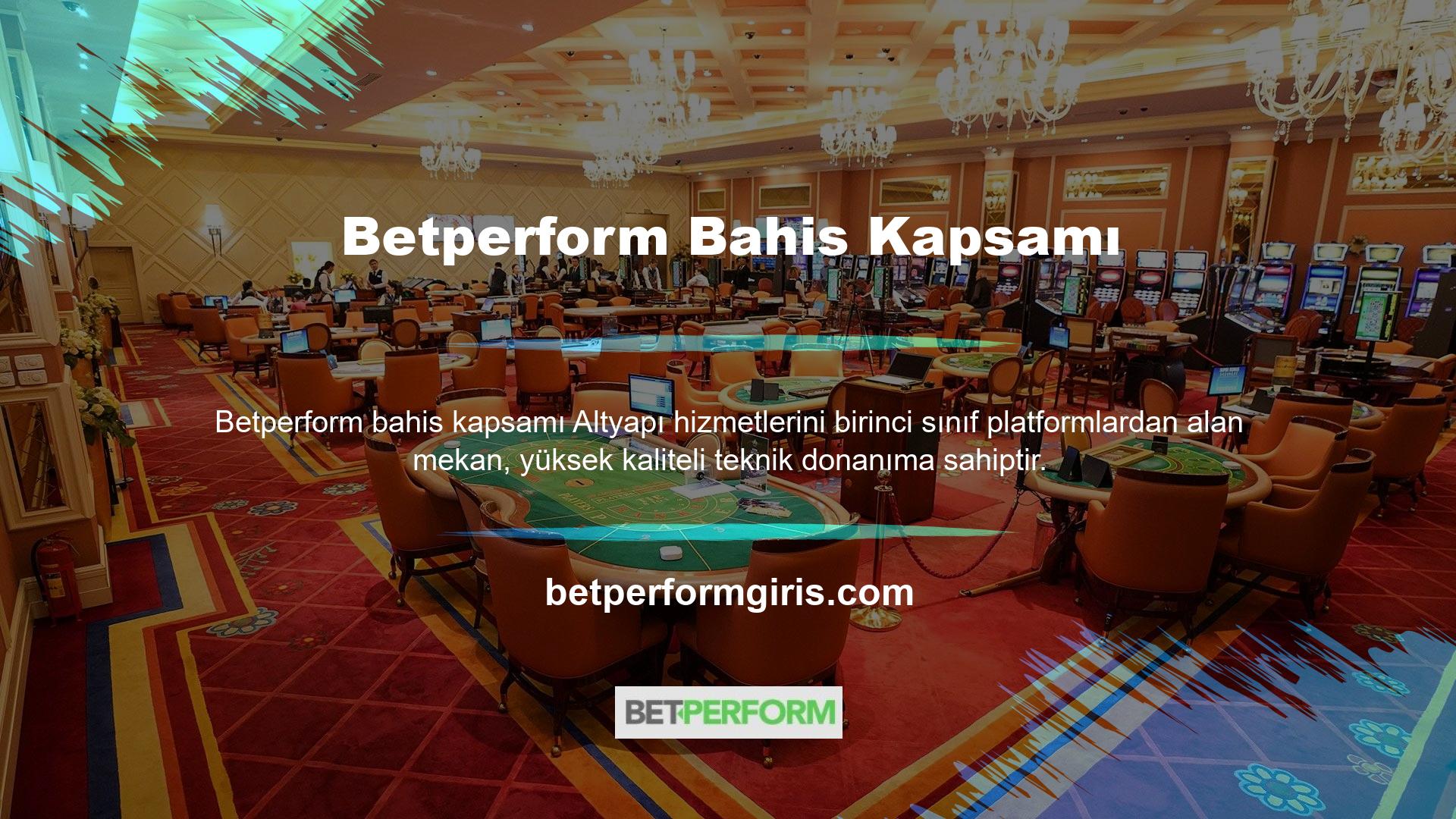 Betperform web sitesi, uzun yıllardır küresel casino pazarında faaliyet gösteriyor ancak Türkiye pazarına yeni girdi